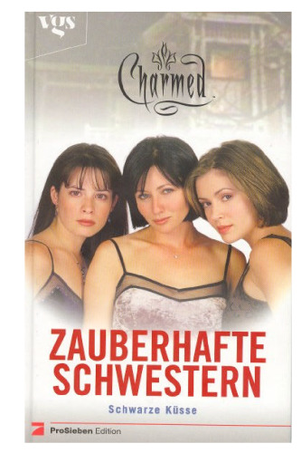 Charmed, Zauberhafte Schwestern, Bd. 2: Schwarze Kusse