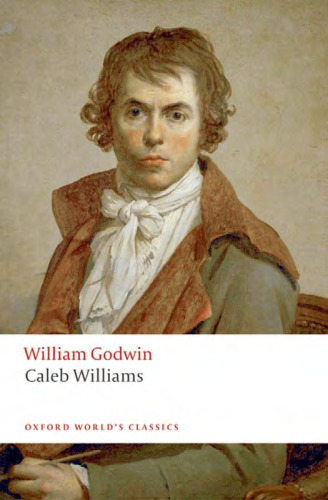 Caleb Williams (Oxford World's Classics)