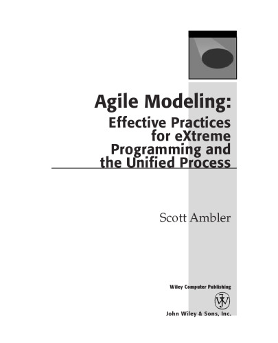 Agile Modeling: Effective Practices for eXtreme Programming and the Unified Process