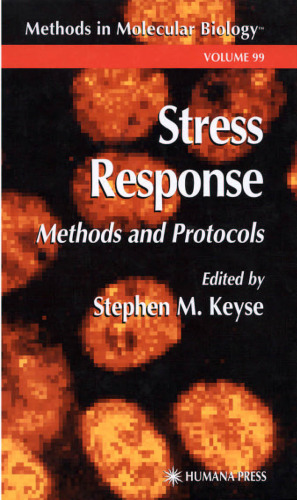 Stress Response: Methods and Protocols (Methods in Molecular Biology Vol 99)