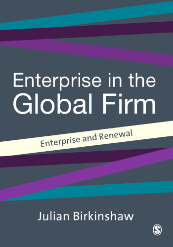 Entrepreneurship in the Global Firm: Enterprise and Renewal (SAGE Strategy series)