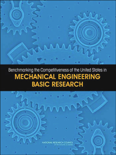 Benchmarking the Competitiveness of the United States in Mechanical Engineering Basic Research