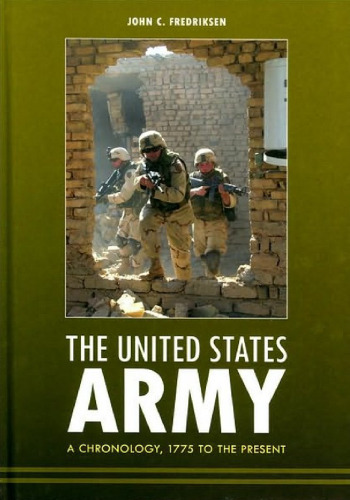 The United States Army: A Chronology, 1775 to the Present