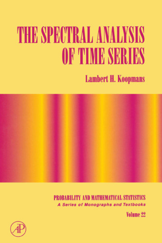 Probability and Mathematical Statistics, Volume 22: The Spectral Analysis of Time Series