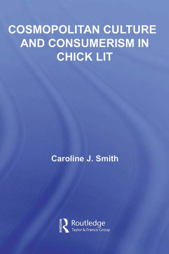 Cosmopolitan Culture and Consumerism in Chick Lit (Literary Criticism and Cultural Theory)