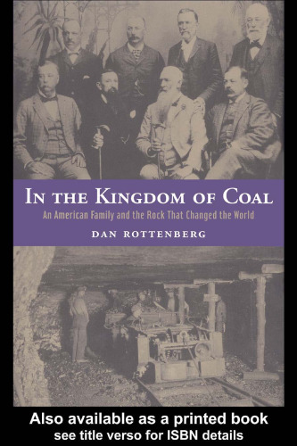 In the Kingdom of Coal: An American Family and the Rock That Changed the World