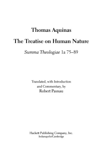 Treatise on Human Nature: Summa Theologiae 1A 75-89 (The Hackett Aquinas Project)