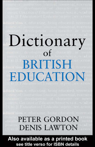 Dictionary of British Education (Woburn Education Series)