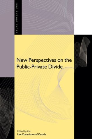 New Perspectives on the Public-Private Divide (Legal Dimensions Series,)