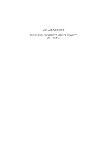 The So-Called Great Satrap's Revolt (366-360 B.C.): Concerning Local Instability in the Achaemenid Far West