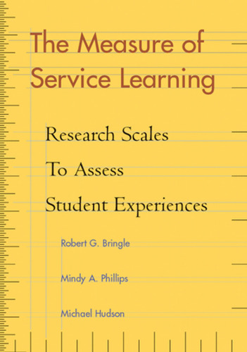 The Measure of Service Learning: Research Scales to Assess Student Experiences