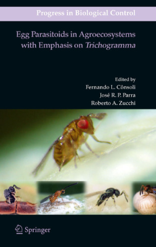 Egg Parasitoids in Agroecosystems with Emphasis on Trichogramma 