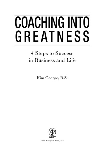 Coaching Into Greatness: 4 Steps to Success in Business and Life