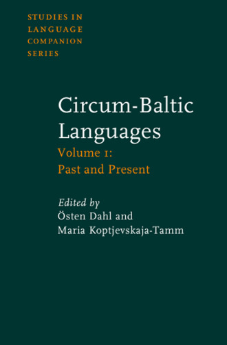 The Circum-Baltic Languages: Past and Present v. 1 (Studies in Language Companion)