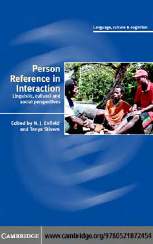 Person Reference in Interaction: Linguistic, Cultural and Social Perspectives (Language Culture and Cognition)