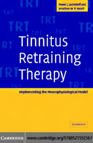 Tinnitus Retraining Therapy: Implementing the Neurophysiological Model