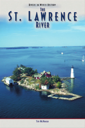 The St. Lawrence River (Rivers in World History)