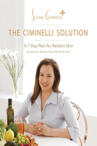 The Ciminelli Solution: A 7-Day Plan for Radiant Skin