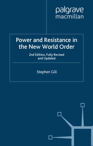 Power and Resistance in the New World Order: 2nd edition, Fully Revised and Updated