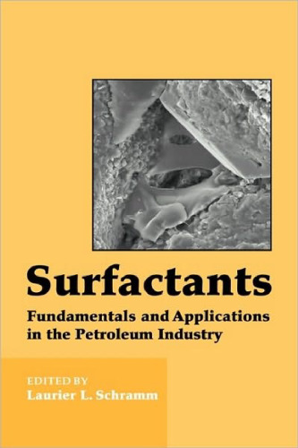 Surfactants: Fundamentals and Applications in the Petroleum Industry