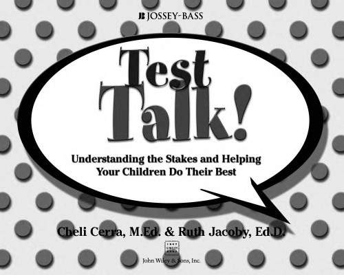 Test Talk!: Understanding the Stakes and Helping Your Children Do Their Best (School Talk series)