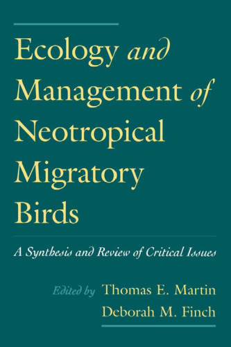 Ecology and Management of Neotropical Migratory Birds: A Synthesis and Review of Critical Issues