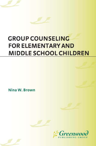 Group Counseling for Elementary and Middle School Children