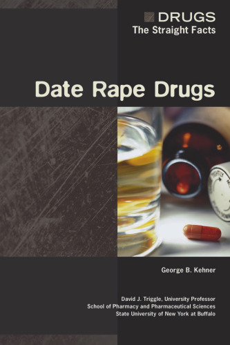 Date Rape Drugs (Drugs: the Straight Facts)