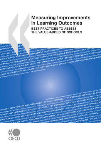 Measuring Improvements in Learning Outcomes:  Best Practices to Assess the Value-Added of Schools