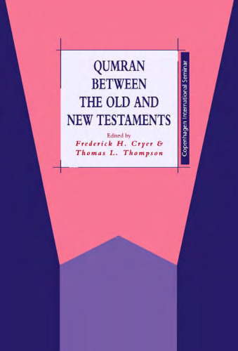 Qumran Between the Old and New Testaments (Journal for the Study of the Old Testatment Supplement Series 290          Copenhagen International Seminar 6)