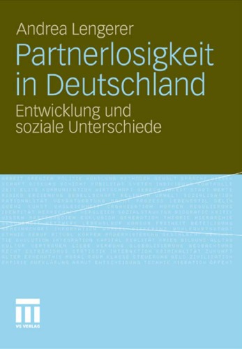 Partnerlosigkeit in Deutschland: Entwicklung und soziale Unterschiede