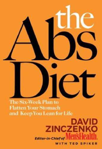 The Abs Diet: The Six-Week Plan to Flatten Your Stomach and Keep You Lean for Life