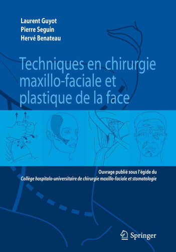 Techniques en Chirurgie Maxillo-faciale et Plastique de la Face (French Edition)