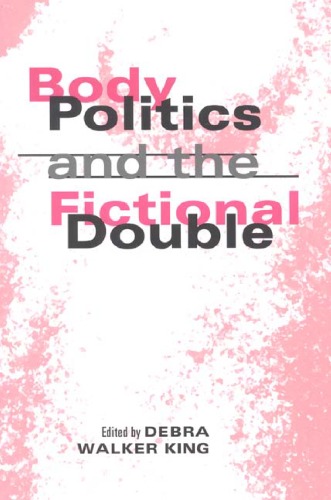 Body Politics and the Fictional Double