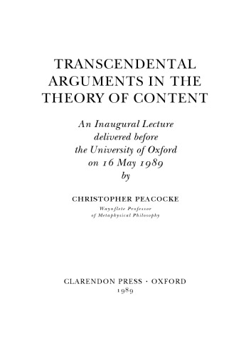 Transcendental Arguments in the Theory of Content: An Inaugural Lecture Delivered Before the University of Oxford on 16 May 1989