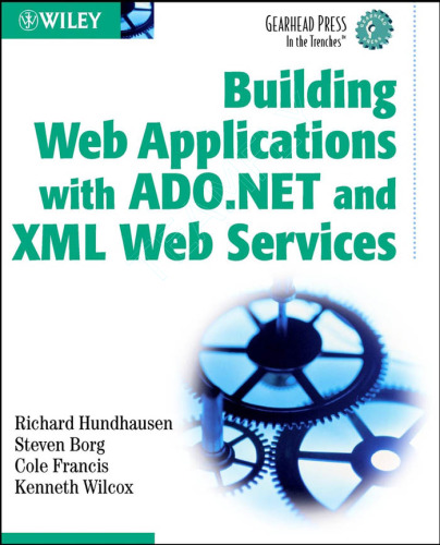 Building Web Applications with ADO.NET and XML Web Services (Gearhead Press--In the Trenches)