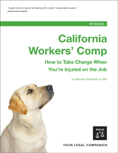 California Workers' Comp: How to Take Charge When You're Injured on the Job (2006)