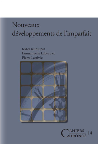 Nouveaux developpements de l'imparfait (Cahiers Chronos 14)