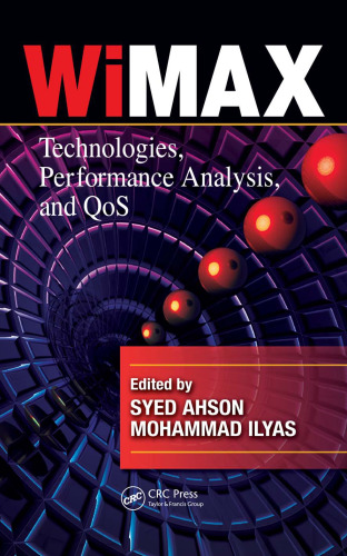 WiMAX: Technologies, Performance Analysis, and QoS (Wimax Handbook)