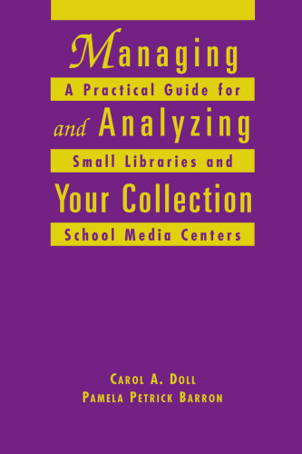 Managing and Analyzing Your Collection: A Practical Guide for Small Libraries and School Media Centers (Ala Editions)