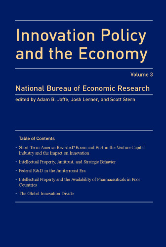 Innovation Policy and the Economy, Volume 3 (NBER Innovation Policy and the Economy)