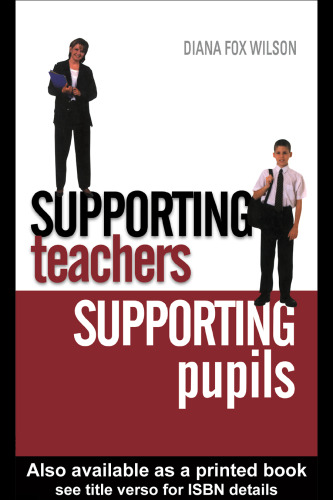 Supporting Teachers, Supporting Pupils: The Emotions of Teaching and Learning