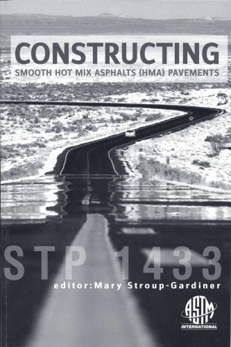 Constructing Smooth Hot Mix Asphalt (HMA) Pavements (ASTM Special Technical Publication, 1433)