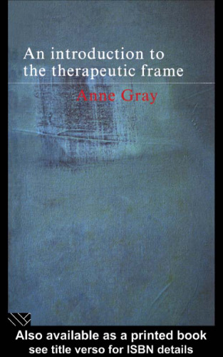 An Introduction to the Therapeutic Frame