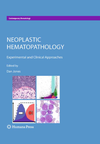 Neoplastic Hematopathology: Experimental and Clinical Approaches