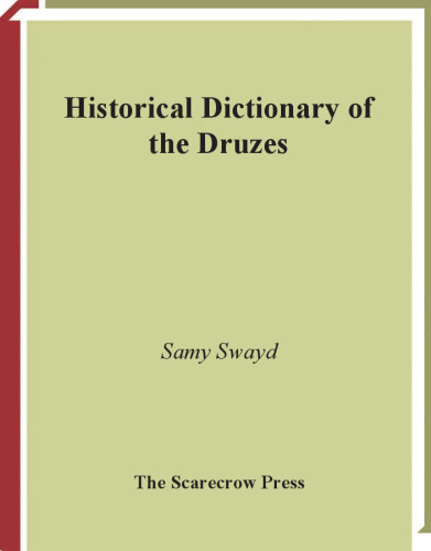 Historical Dictionary of the Druzes (Historical Dictionaries of Peoples and Cultures)