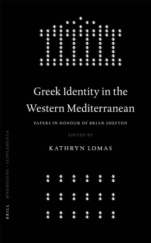 Greek Identity in the Western Mediterranean: Papers in Honour of Brian Shefton