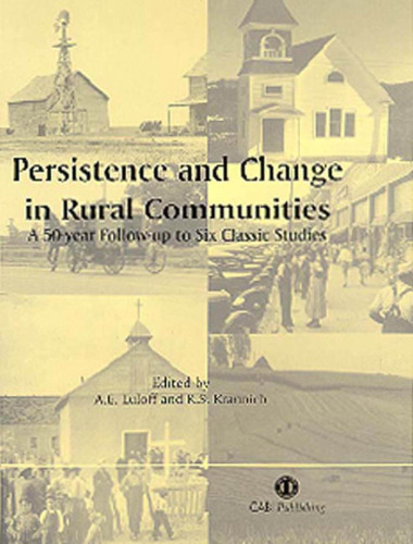 Persistence and Change in Rural Communities: A Fifty Year Follow-up to Six Classic Studies