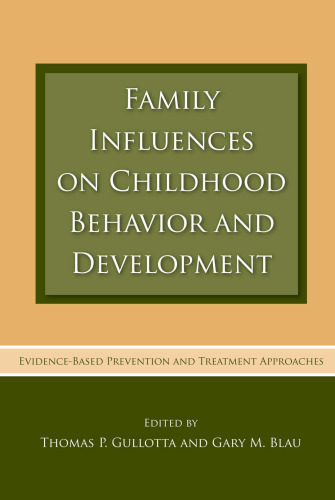 Family Influences on Childhood Behavior and Development: Evidence-Based Prevention and Treatment Approaches