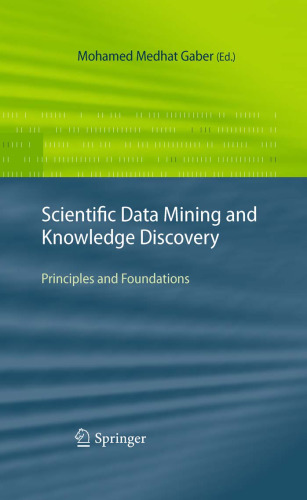 Scientific Data Mining and Knowledge Discovery: Principles and Foundations